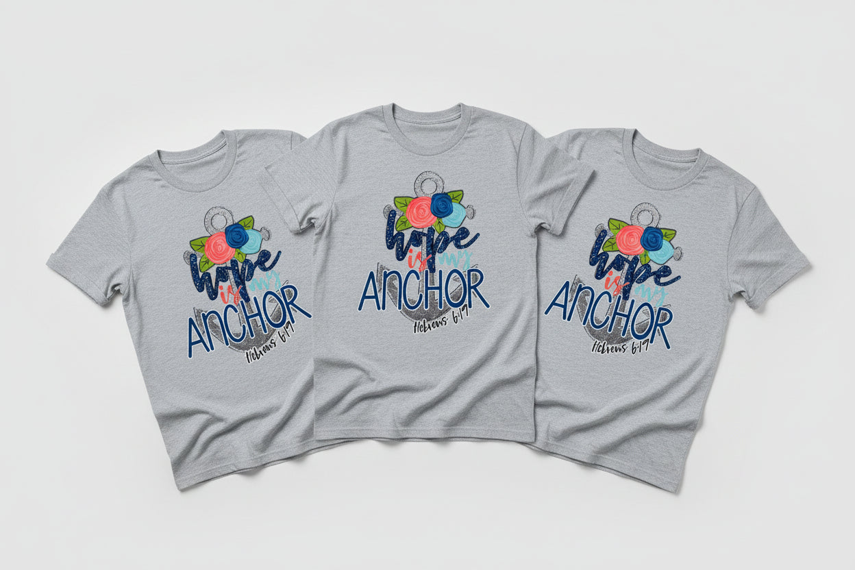 HOPE IS MY ANCHOR READY TO PRESS DTF #0409 (FAITH)