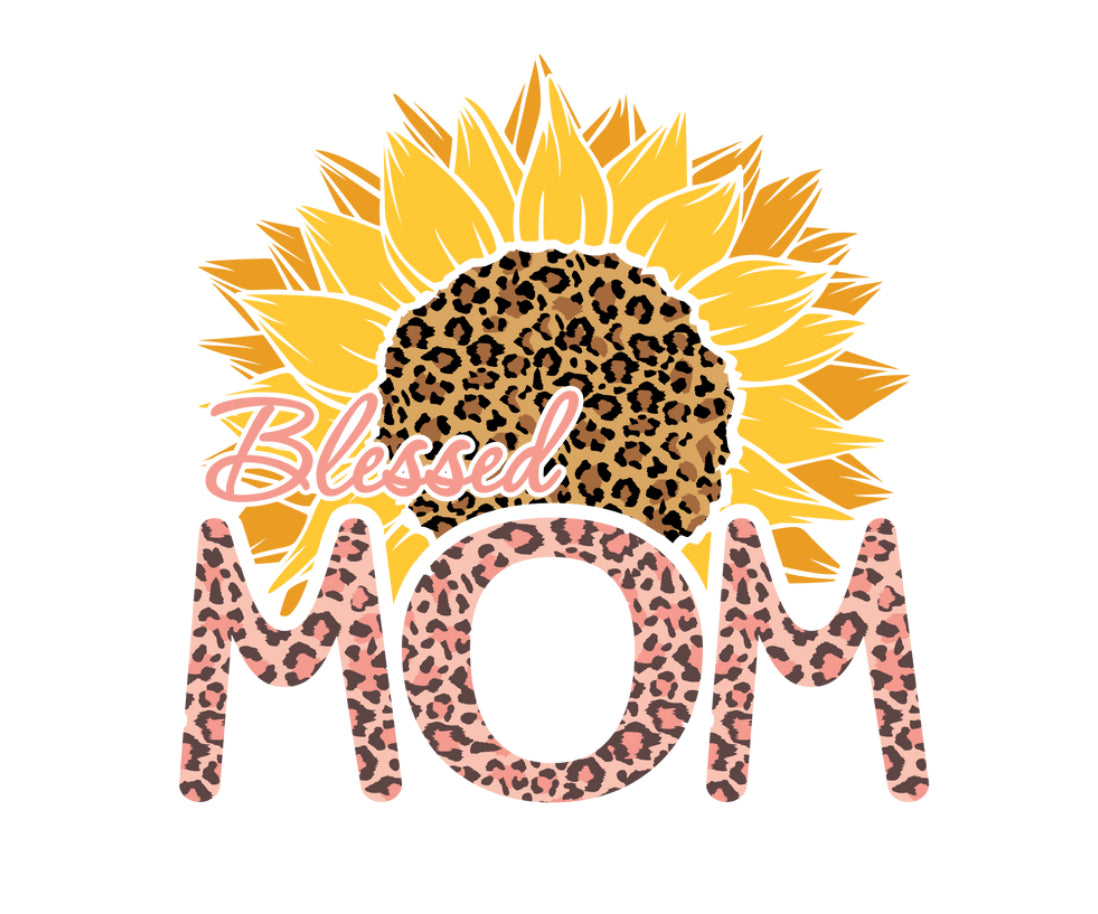 Blessed Mom Sunflower #109 Available in Sublimation and DTF Just Pick Your Shirt