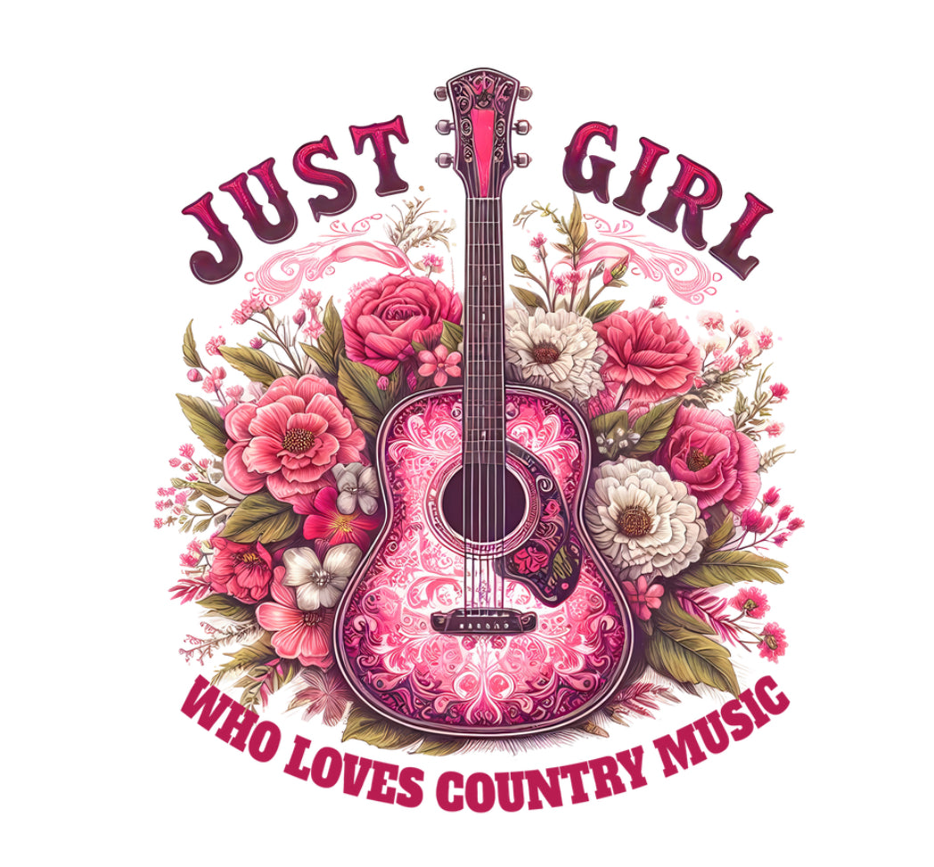 Just A Girl Who Loves Country Music #111 Available in Sublimation and DTF Just Pick Your Shirt