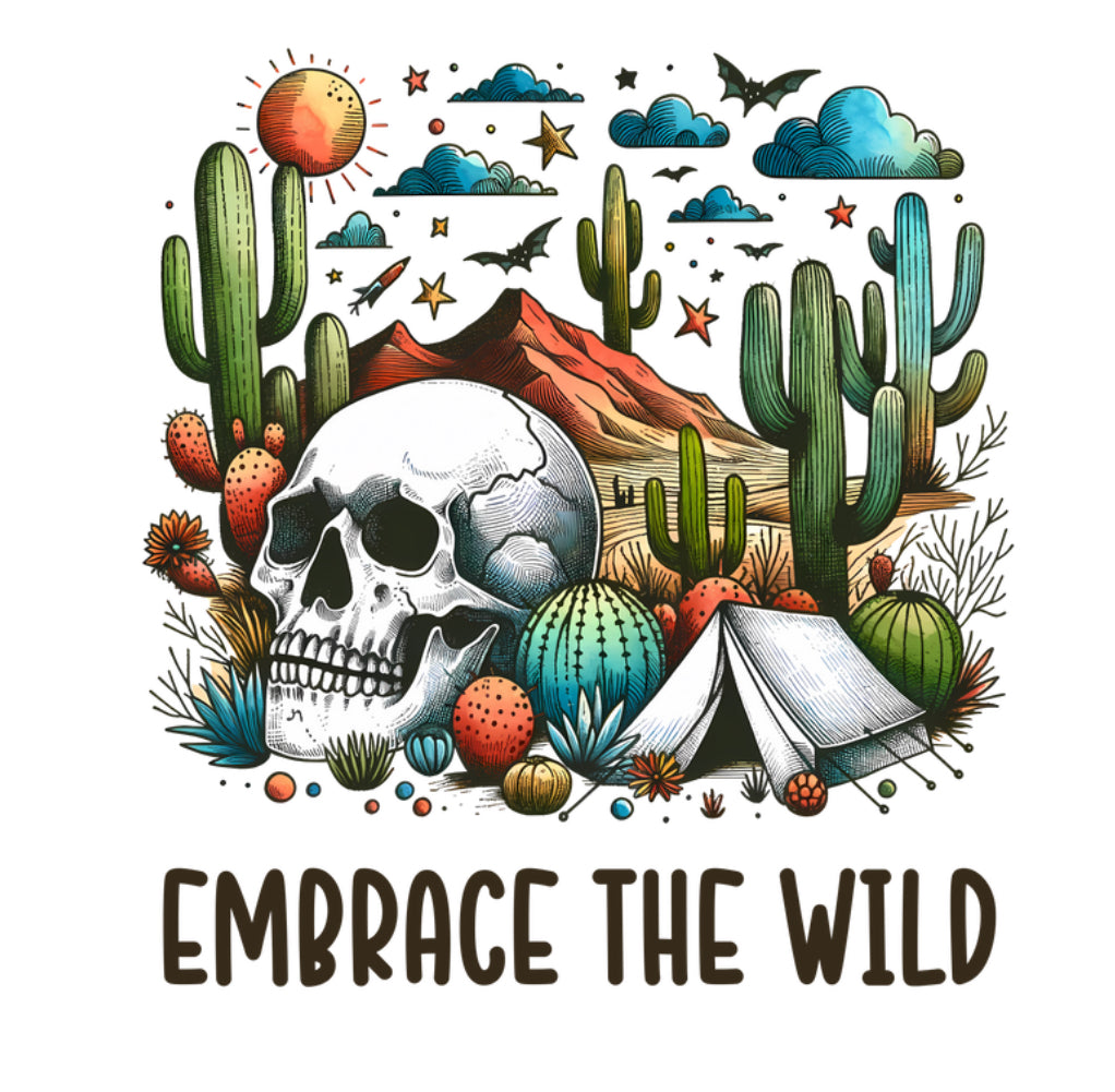 Embrace The Wild #112 Available in Sublimation and DTF Just Pick Your Shirt
