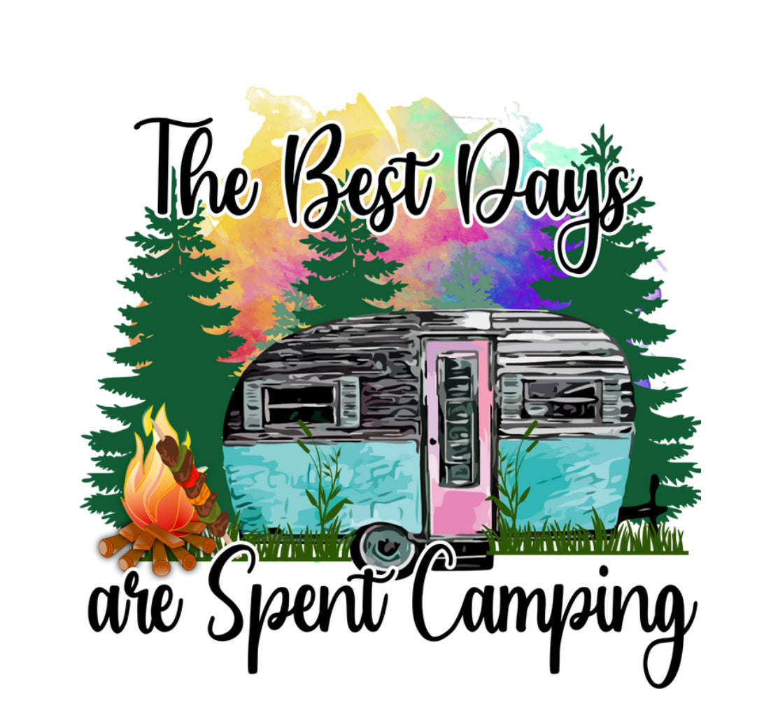 The Best Day Are Spent Camping #113 Available in Sublimation and DTF Just Pick Your Shirt