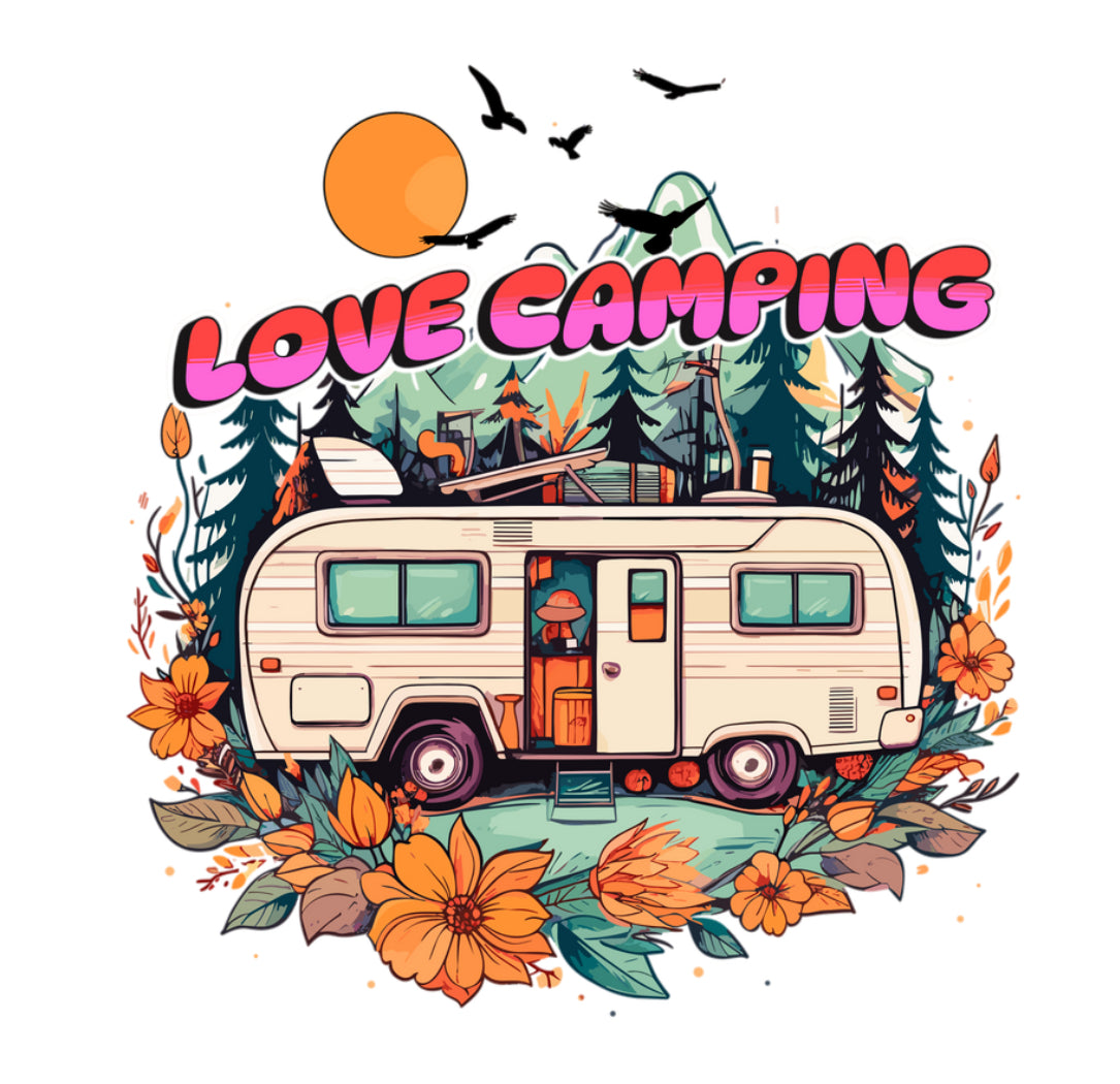Love Camping #114 Available in Sublimation and DTF Just Pick Your Shirt