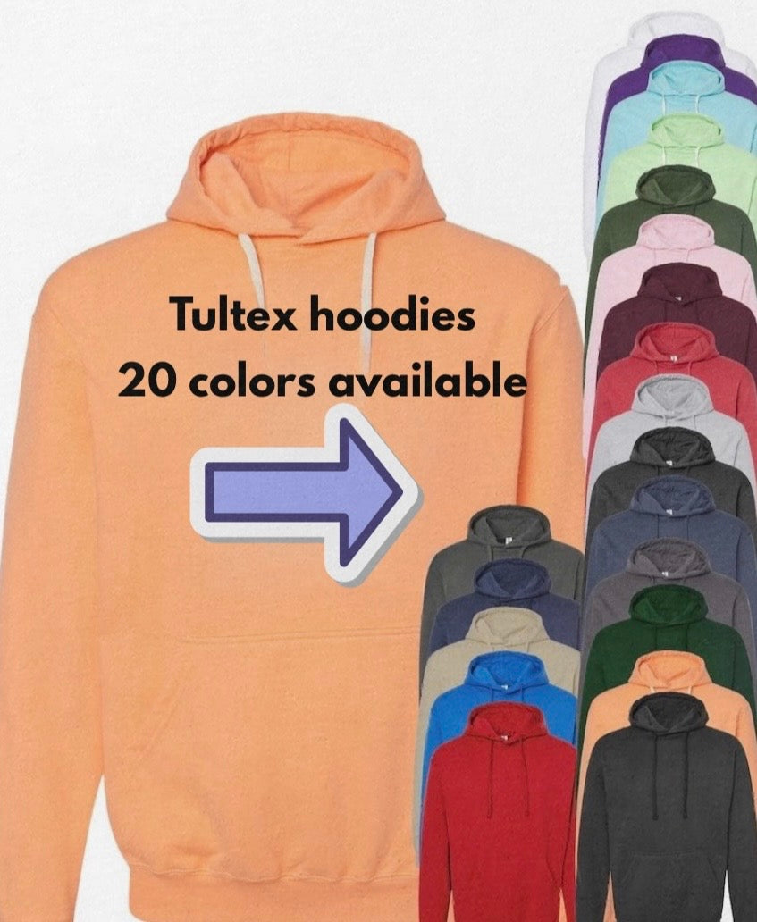 TULTEX HOODIES 20 COLORS AVAILABLE- PICK YOUR COLOR SIZE AND PRINT
