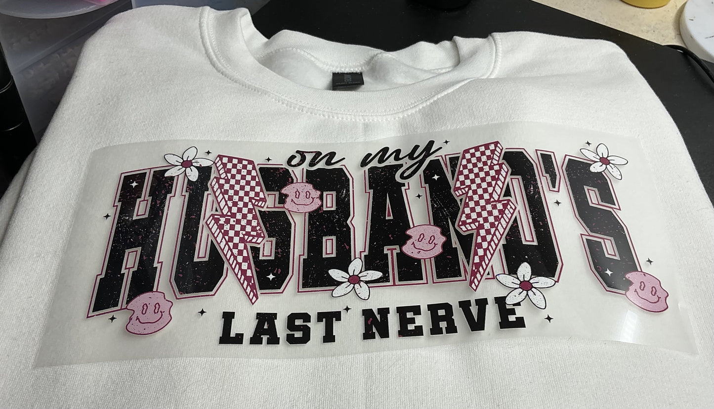 ON MY HUSBAND LAST NERVES GLITTER PRINT #0221 (ALL SEASON) (MOM DAD)