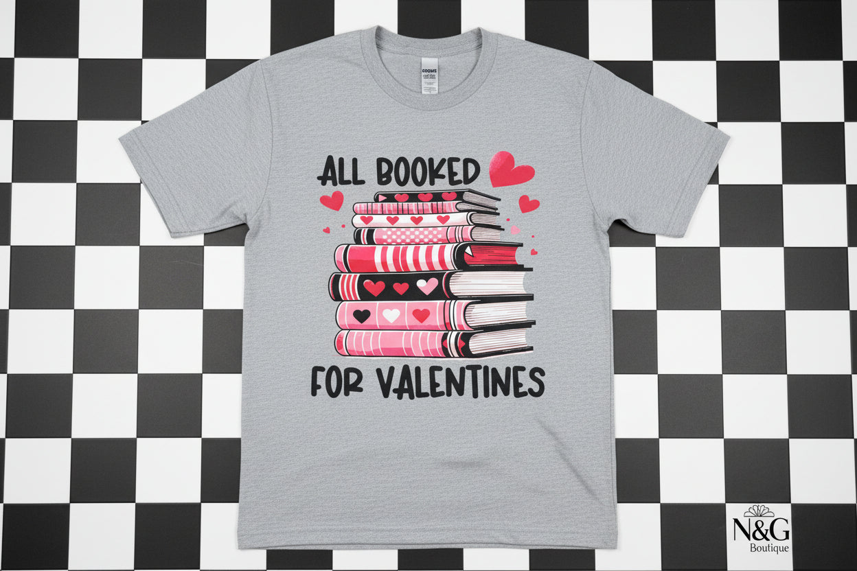 ALL BOOKED FOR VALENTINES #0113 GREAT FOR OVERSIZED TSHIRTS