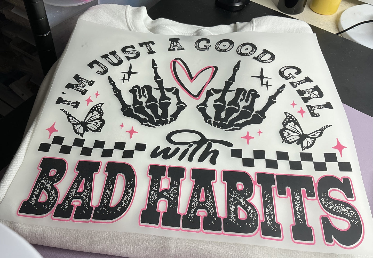 I`M JUST A GOOD GIRL WITH BAD HABITS #0145 PERFECT FOR OVERSIZED TSHIRTS (HUMOR)