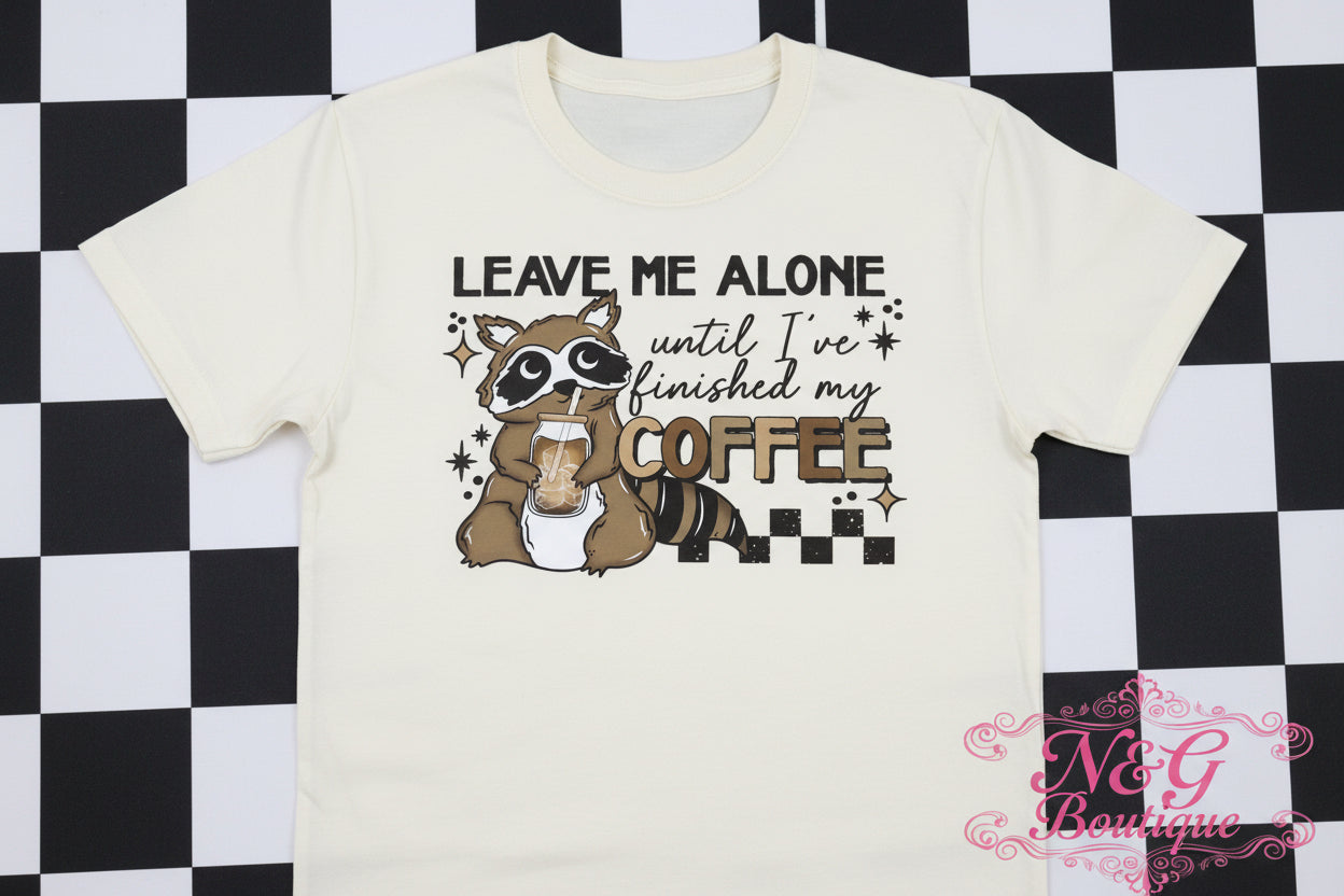 LEAVE ME ALONE UNTIL I`VE FINISHED MY COFFEE #0222 (COFFEE) (ALL SEASON) (HUMOR)