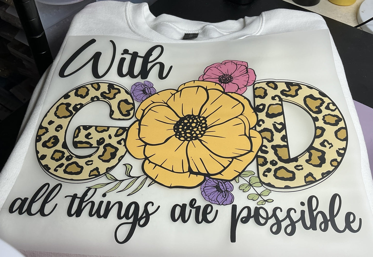 WITH GOD ALL THINGS ARE POSSIBLE #0155 PERFECT FOR OVERSIZED TSHIRTS (FAITH) (ALL SEASON)