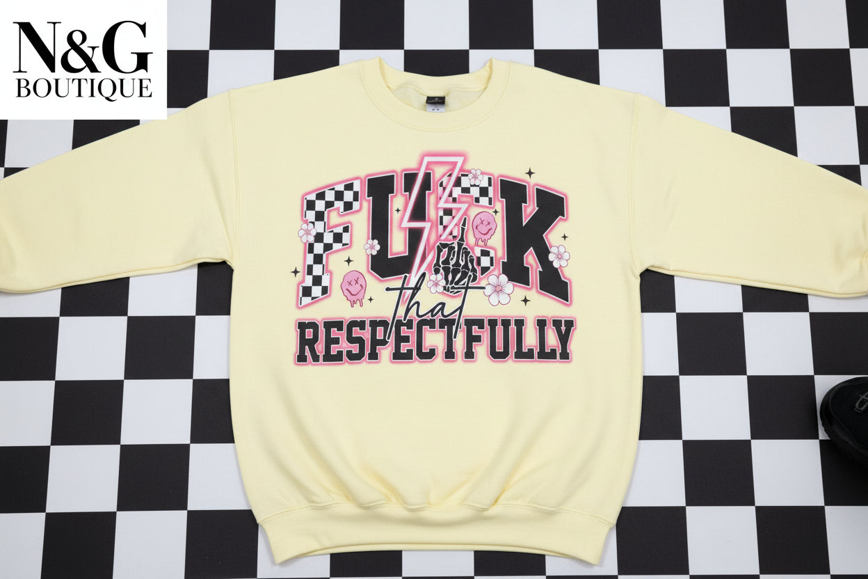 F...K THAT RESPECTFULLY #0250 (HUMOR)