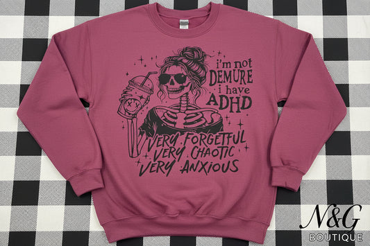 I AM NOT DEMURE #0131 (HUMOR) PERFECT FOR OVERSIZED TSHIRTS