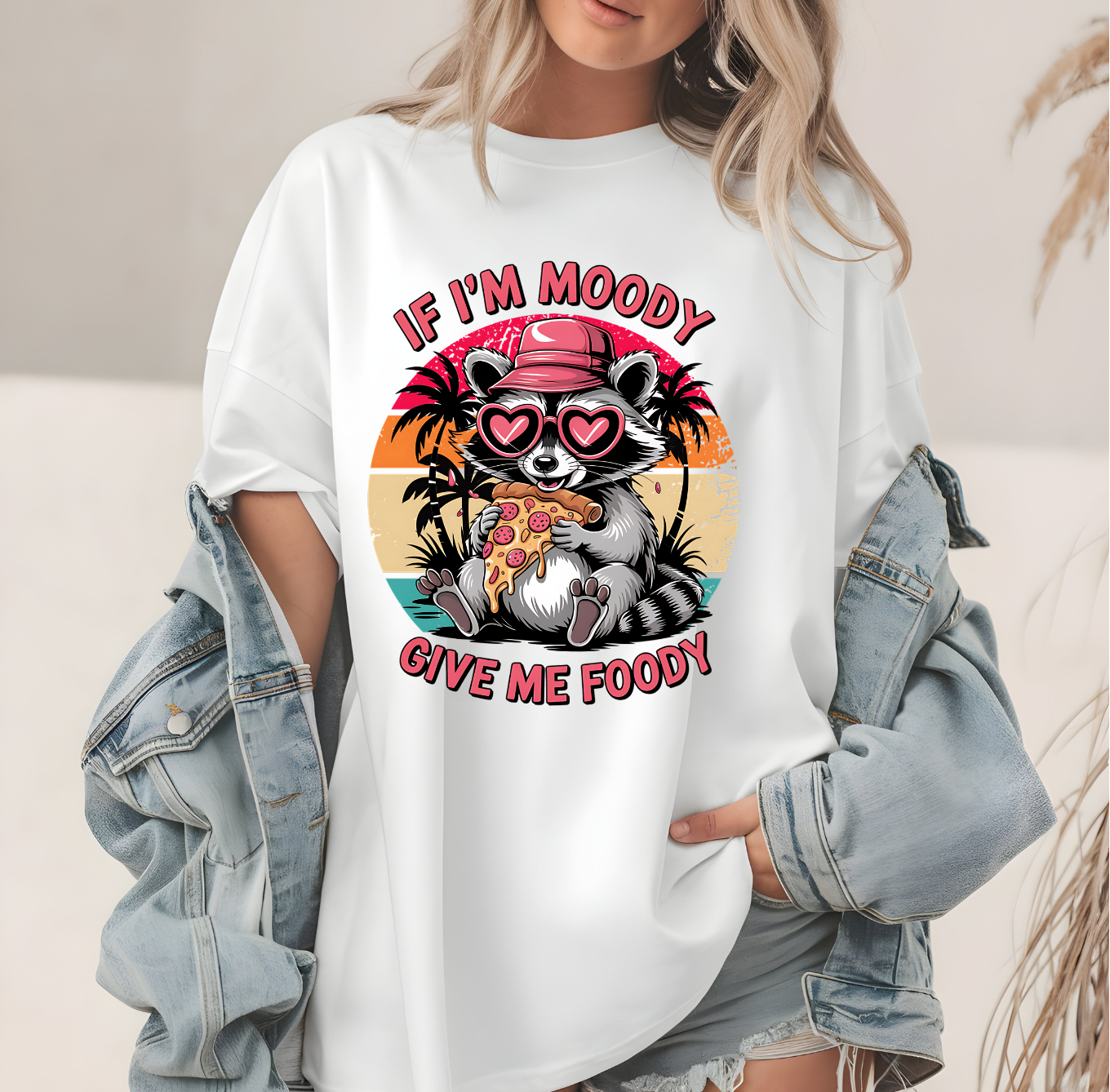 #2053 IF I AM MOODY GIVE ME FOODY