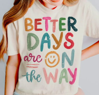 #1038 BETTER DAYS ARE ON THE WAY GLITTER