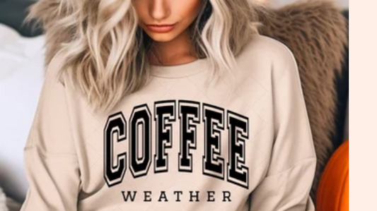 #1068 COFFEE WEATHER