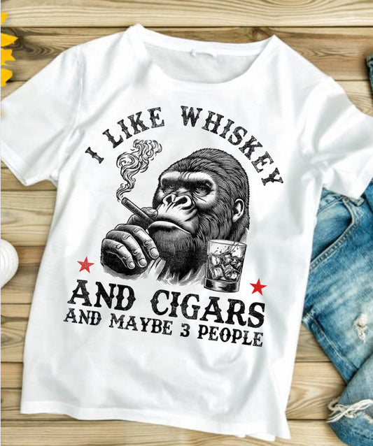 I Like Whiskey and Cigars   #556 Available in Sublimation or Dtf Just Pick Your Shirt