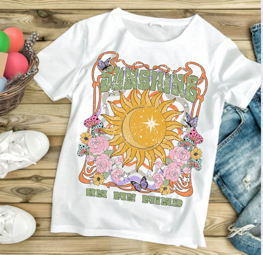 Sunshine On My Mind DTF #501 Available in Sublimation or Dtf Just Pick Your Shirt