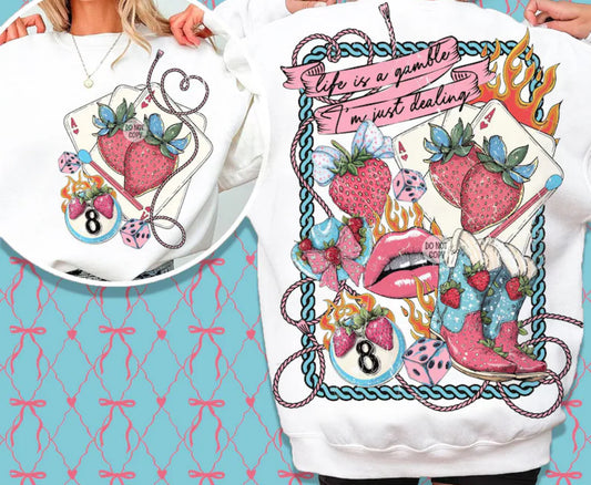 Life is a gamble # 512 Available in Sublimation or DTF Just Pick Your Shirt