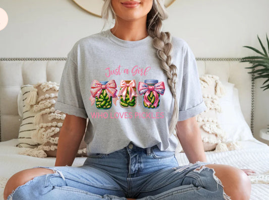 Just A Girl Who Loves Pickles  #313 Available in Dtf Just Pick Your Shirt GLITTER