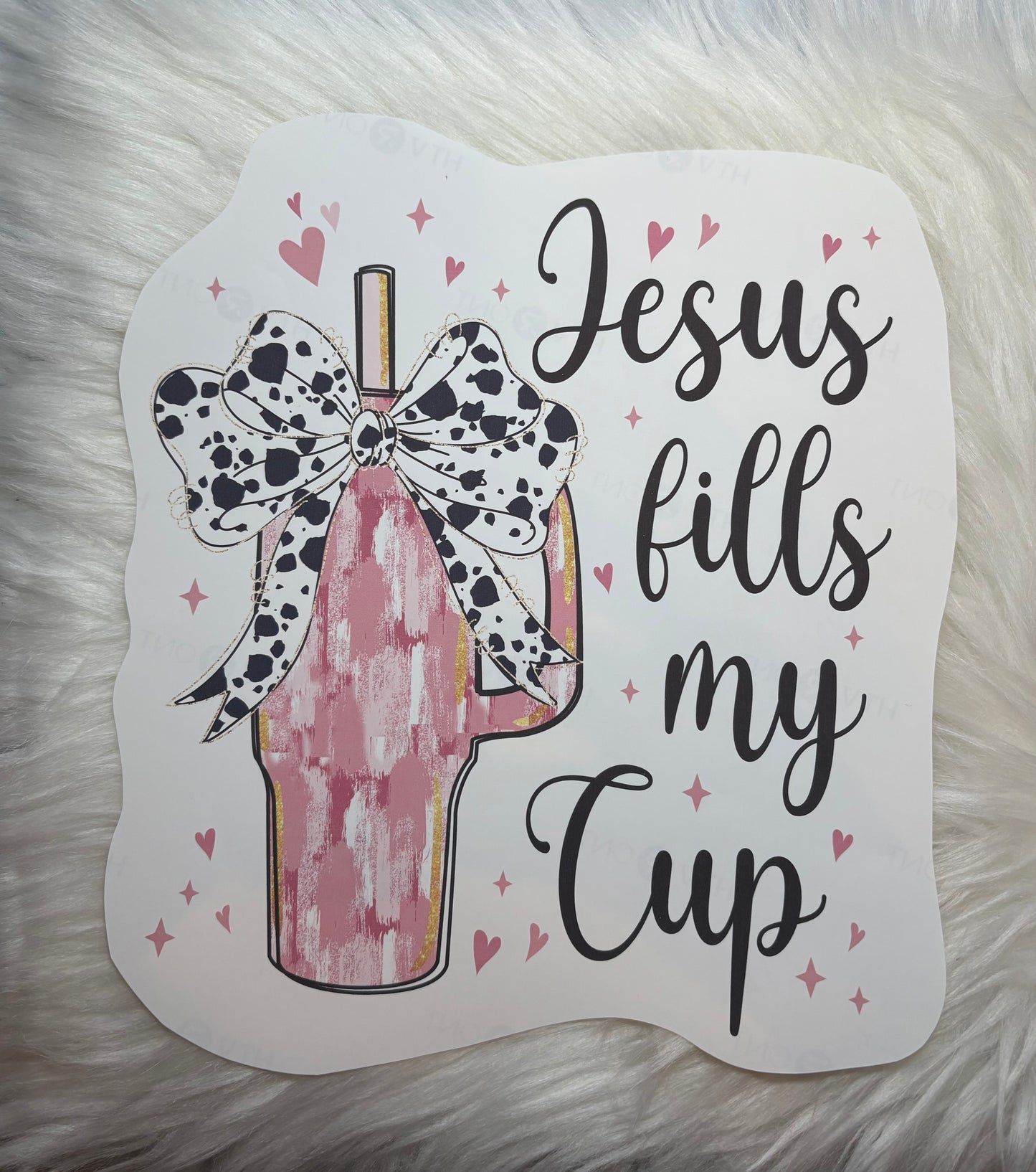 Jesus Fills My Cup Sublimation #213