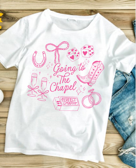 Going To the Chapel #127 Available in Sublimation or Dtf Just Pick Your Shirt AVAILABLE FOR PRINT