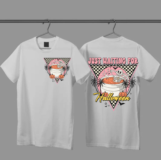 Just Waiting for Halloween #532 Available in Sublimation or Dtf Just Pick Your Shirt