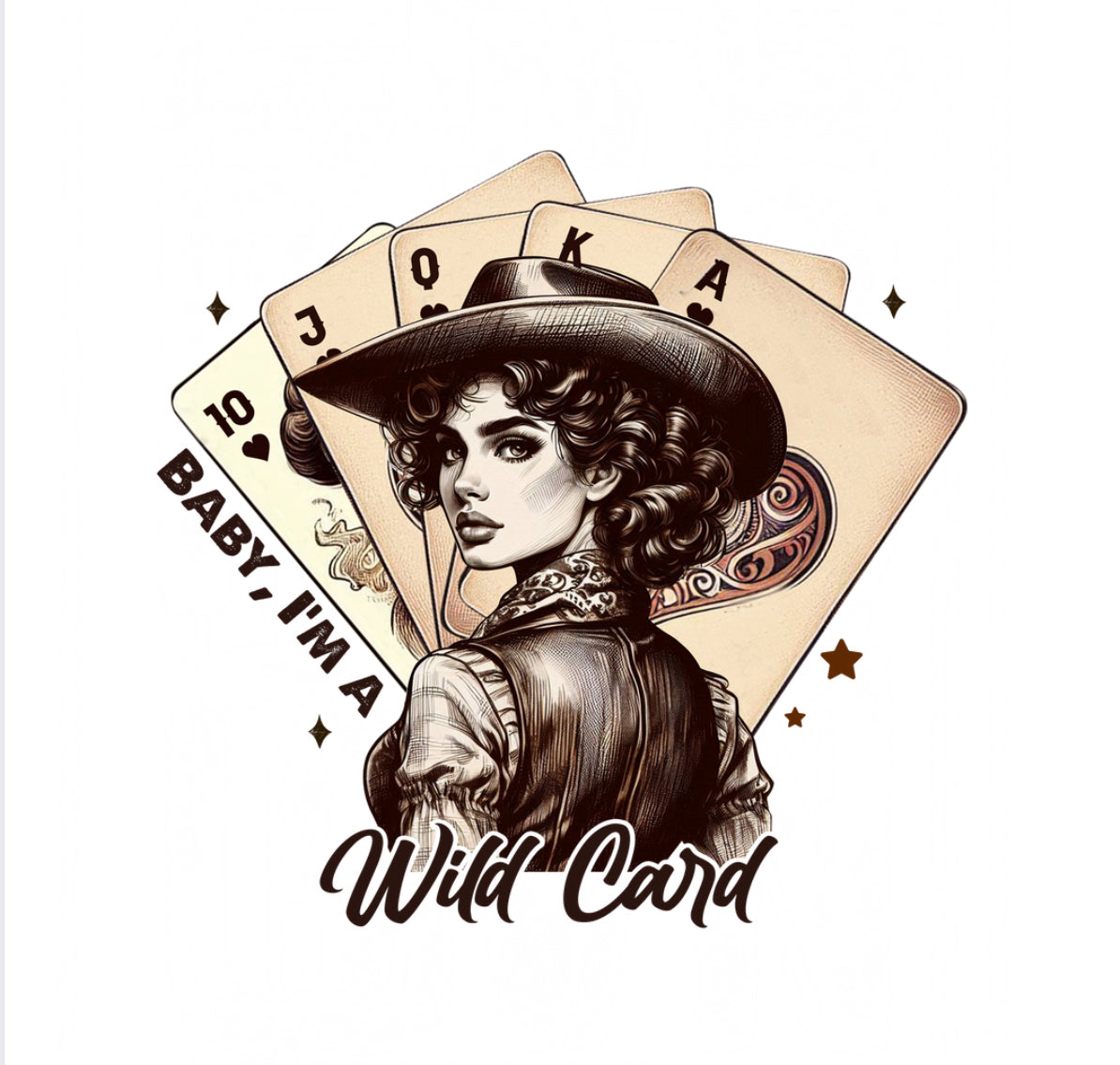 Baby I’m a wild card SUBLIMATION Print #289