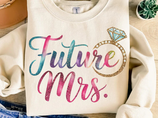 Future MRS.  #149 Available in Sublimation and DTF Just Pick Your Shirt