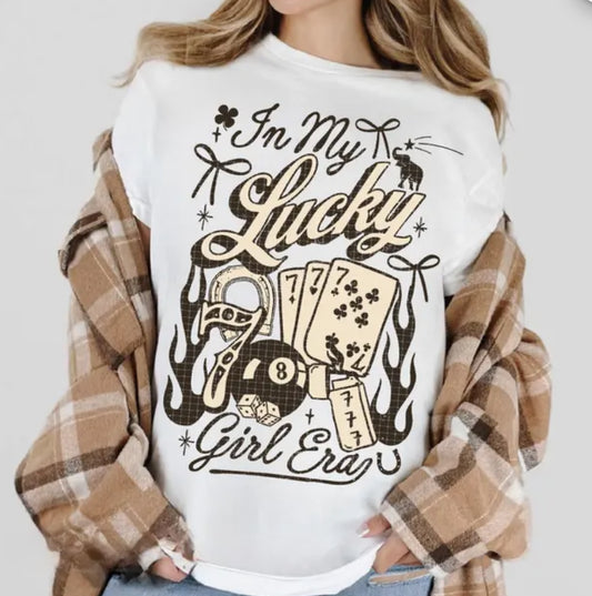 In My Lucky Girl Era #567 Available in Sublimation or Dtf Just Pick Your Shirt