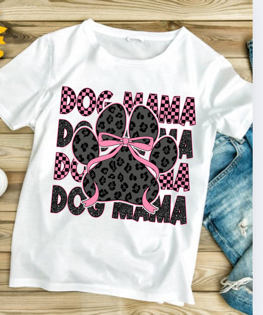 Dog Mom #578 Available in Sublimation or Dtf Just Pick Your Shirt