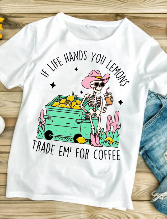 Lemons And Coffee #537  Available in Sublimation or DTF Just Pick Your Shirt