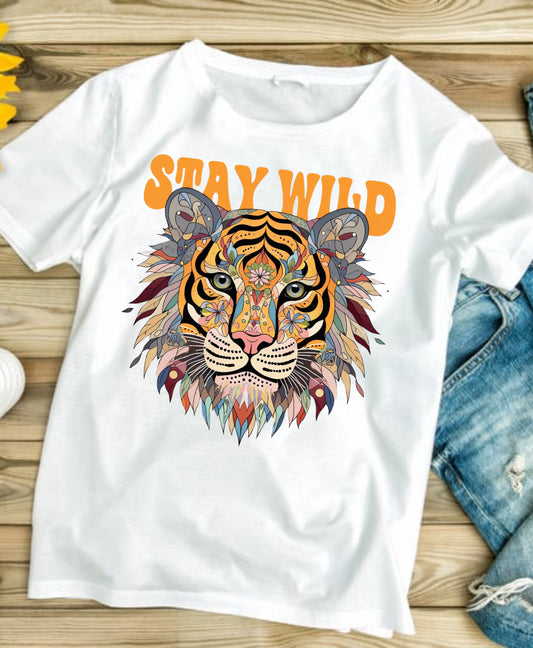 Stay Wild  #522  Available in Sublimation or DTF Just Pick Your Shirt