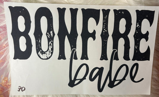 Bonfire Babe #260 Available in DTF Just Pick Your Shirt