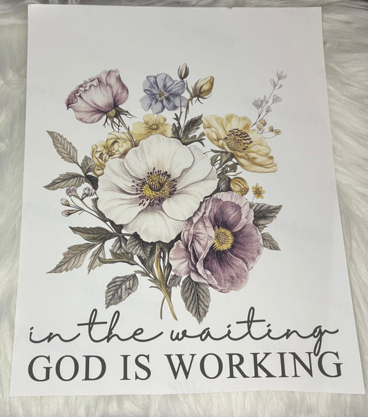 In the waiting God Is Working Print #86