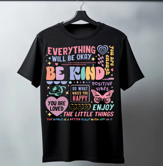 Be kind # 517 Available in Sublimation or DTF Just Pick Your Shirt