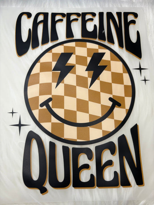 Caffeine Queen #188 Available in DTF Just Pick Your Shirt