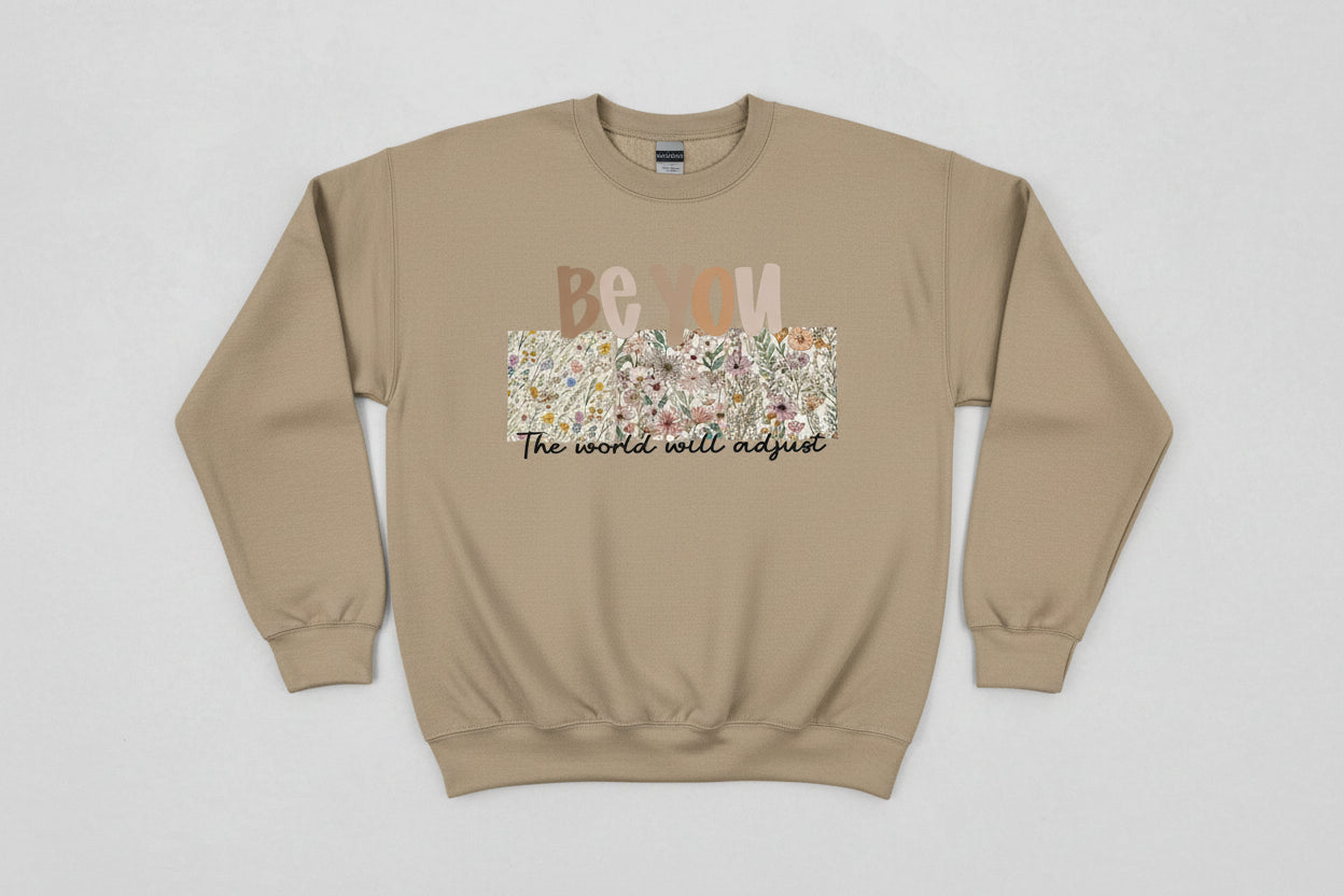 BE YOU THE WORLD WILL ADJUST #0390 (FAITH)