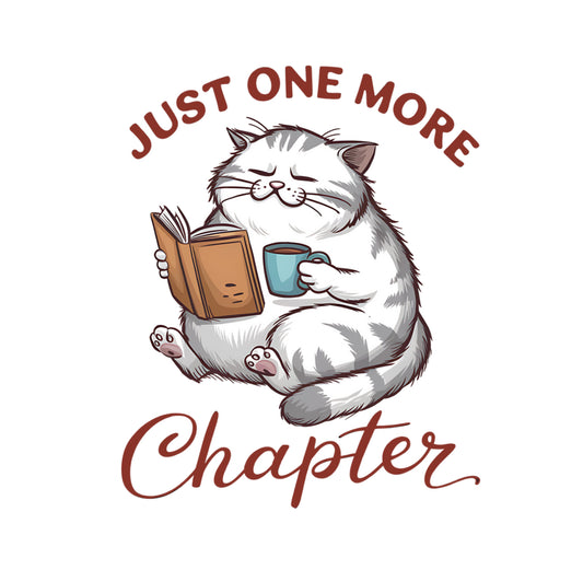 Just one more chapter cat Sublimation Print #318