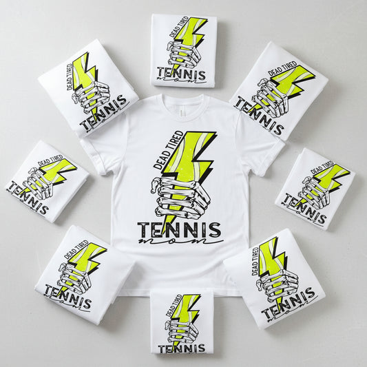 DEAD TIRED TENNIS MOM READY TO PRESS DTF # 0524 (SPORTS)