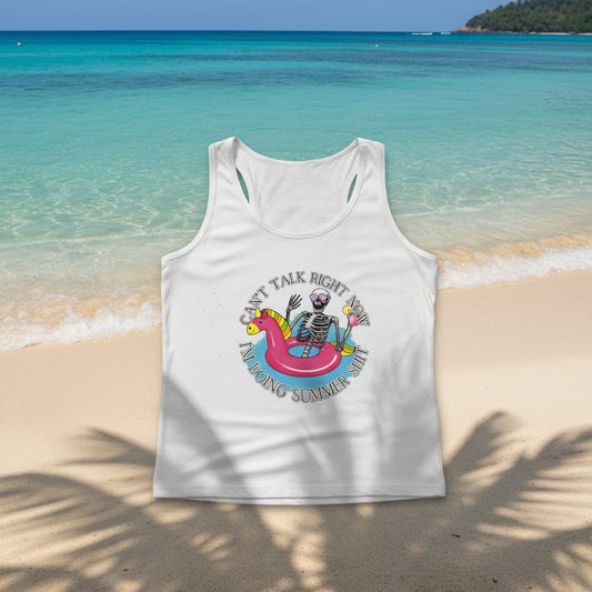 CAN'T TALK RIGHT NOW I'M DOING SUMMER SHIT READY TO PRESS #0540 (SUMMER)