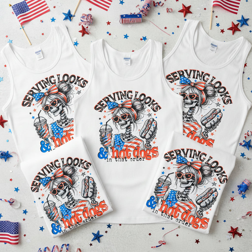 SERVING LOOKS & HOT DOGS IN THAT ORDER SKELETON DISTRESSED #0569 (4TH OF JULY)