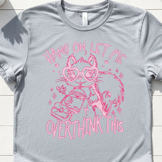 SINGLE COLOR HANG ON LET ME OVERTHINK THIS #0684 (COFFEE)