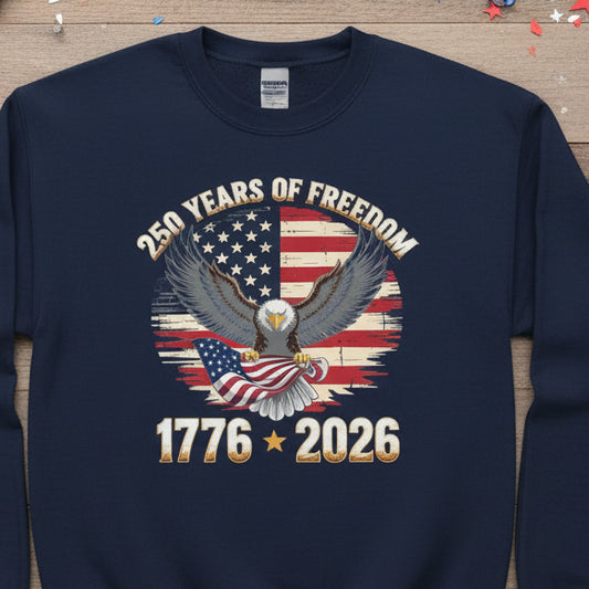 250 YEARS OF FREEDOM 1776-2026 #0746 DISTRESSED (4TH OF JULY)