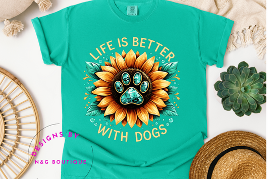 LIFE IS BETTER WITH DOG DTF OR SUBLIMATION PRINT #433