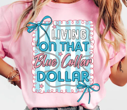 #1014 LIVING ON THAT BLUE COLLAR DOLLAR GLITTER