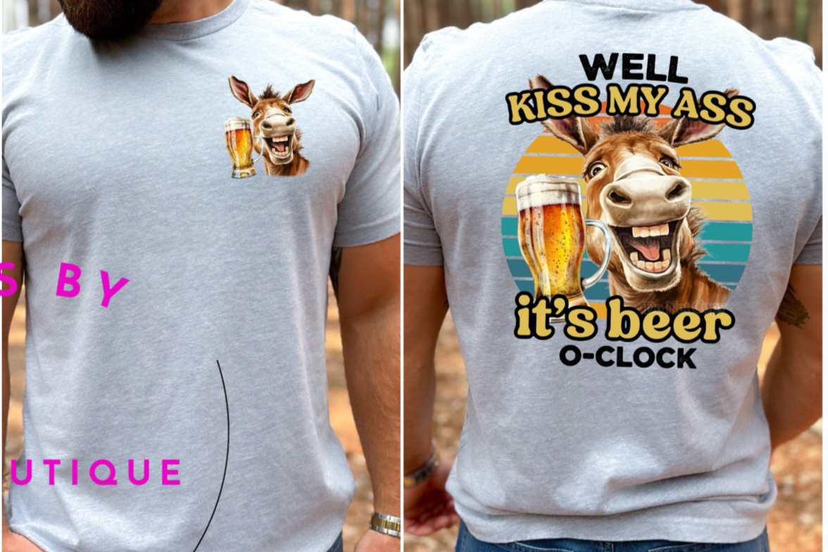 It's Beer O'clock Kiss My A.S.S #669