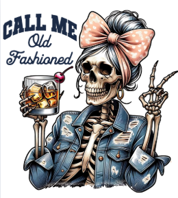 Call Me Old Fashion Skeleton #070 Available in Sublimation and DTF Just Pick Your Shirt
